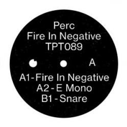 Perc - Fire In Negative - Perc Trax