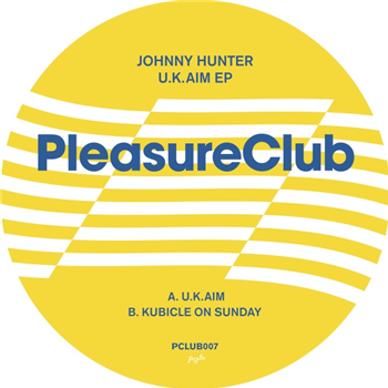 Johnny Hunter - U.K AIM EP - Pleasure Club
