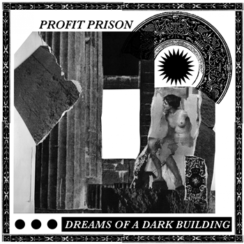 Profit Prison - Dreams Of A Dark Building EP - Avant! Records