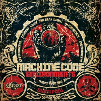Machine Code AKA Current Value & Dean Rodell - Environments LP - Subtrakt Machine Code AKA Current Value & Dean Rodell - Environments LP - Subtrakt