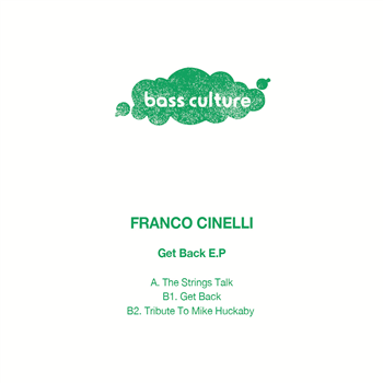 Franco Cinelli – Get Back EP - BASS CULTURE 