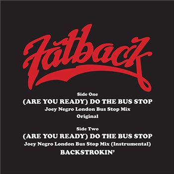 THE FATBACK BAND - (ARE YOU READY) DO THE BUS STOP - [Official Re-Edition including Dave Lees remix] - Groovin Recordings