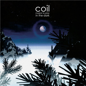 Coil - Musick To Play In The Dark - Dais Records