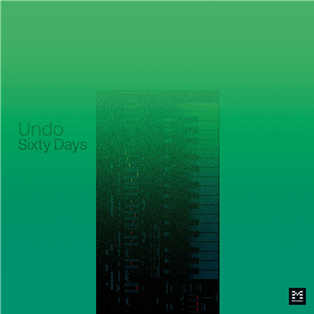 UNDO - SIXTY DAYS (incl. Fort Romeau RMX) - MELODI UNDO - SIXTY DAYS (incl. Fort Romeau RMX) - MELODI