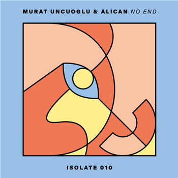 Murat Uncuoglu & Alican - No End - Isolate