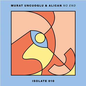 Murat Uncuoglu & Alican - No End - Isolate Murat Uncuoglu & Alican - No End - Isolate