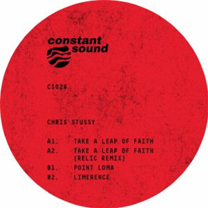 Chris STUSSY - Take A Leap Of Faith (incl Relic remix) - Constant Sound