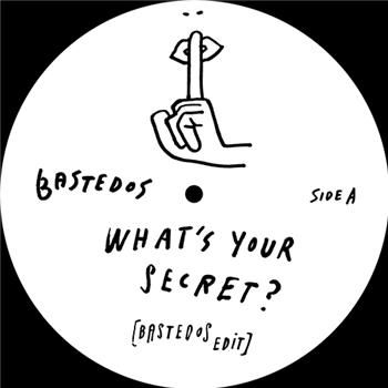 Bastedos - What’s Your Secret? / Do You Blow? - Bastedos