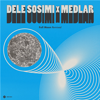 Dele Sosimi & Medlar - Full Moon Remixed - Wah Wah 45s