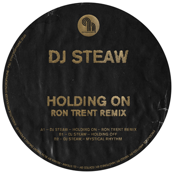 DJ Steaw - Holding On Ron Trent - PHONOGRAMME