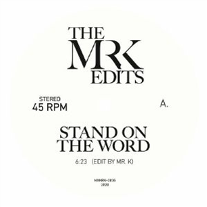 MR K - Stand On The Word - Most Excellent Unltd