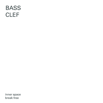 Bass Clef – Inner Space Break Free - Wrong Speed Records