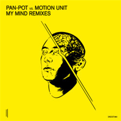Pan-Pot vs Motion Unit - My Mind Remixes - SECOND STATE AUDIO