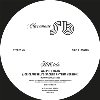 Hillside - Walpole Days (Joe Claussell remixes) - CLAREMONT 56