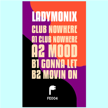 Ladymonix - Club Nowhere EP - FRIZNER ELECTRIC