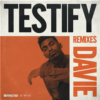 DAVIE - Testify (Inc. Mousse T. / KDA / Danny Krivit / Alan Dixon Remixes) - Defected