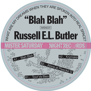 Russell E.L. Butler - Blah Blah - MISTER SATURDAY NIGHT RECORDS
