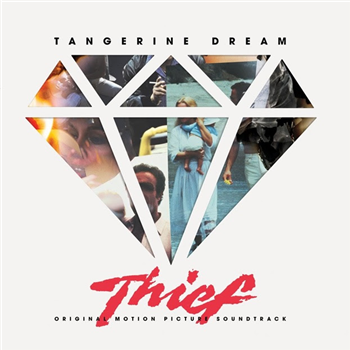 Tangerine Dream - Thief Original Motion Picture Soundtrack - Mondo