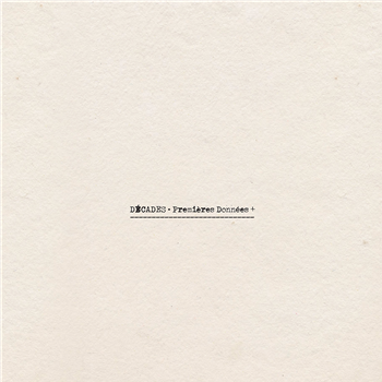 DÉCADES - PREMIÈRES DONNÉES - Dead Wax Records DÉCADES - PREMIÈRES DONNÉES - Dead Wax Records