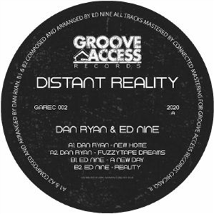 Dan RYAN/ED NINE - Distant Reality - Groove Access