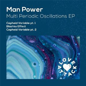 MAN POWER - Multi Periodic Oscillations EP - Love Attack MAN POWER - Multi Periodic Oscillations EP - Love Attack