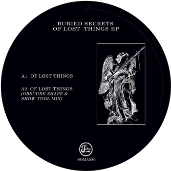 Buried Secrets - Of Lost Things EP - Soma Quality Recordings