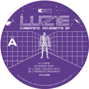 Luz1e - Cybernetic Movements EP - International Chrome Luz1e - Cybernetic Movements EP - International Chrome