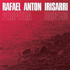 Rafael Anton Irisarri - Peripeteia - DAIS