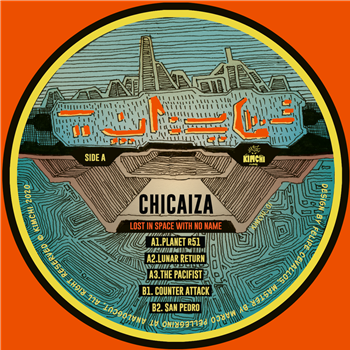 Chicaiza - Lost In Space With No Name - KIMCHI records Chicaiza - Lost In Space With No Name - KIMCHI records