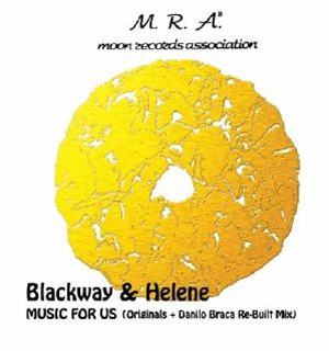 BLACKWAY & HELENE - Music For Us (reissue) (incl Danilo Braca remix) - House Of Music