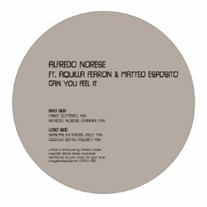 Alfredo NORESE feat AQUILLA FEARON/MATTEO ESPOSITO - Can You Feel It (feat Marc Cotterell, Shaka & Groove Boys Project mixes) - Plastik People