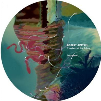 Robert Apetrei - Travelers of the Future - Hashplant Robert Apetrei - Travelers of the Future - Hashplant