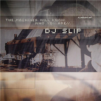 DJ Slip - The Machines Will Know Who You Are - Kanzleramt