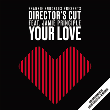 Frankie Knuckles pres Director’s Cut Featuring Jamie Principle - Your Love - SOSURE MUSIC