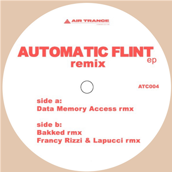 AUTOMATIC FLINT EP - THE REMIXES - AIR TRANCE COMMUNICATION AUTOMATIC FLINT EP - THE REMIXES - AIR TRANCE COMMUNICATION