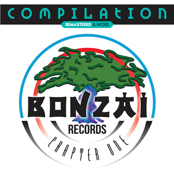 VARIOUS ARTISTS - BONZAI COMPILATION - CHAPTER ONE (REMASTERED & MORE)” - BONZAI VINYL