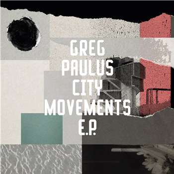 Greg Paulus - City Movements EP - Freerange Records