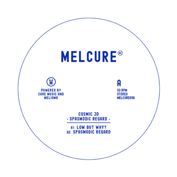 Cosmic Jd - Spasmodic Regard EP - Melcure