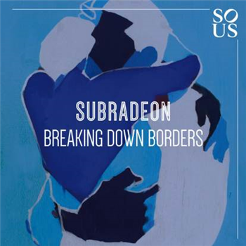 Subradeon - Breaking Down Borders - Sous Subradeon - Breaking Down Borders - Sous