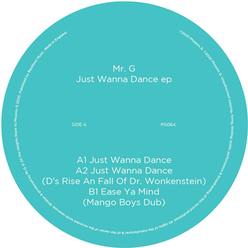 Mr. G - Just Wanna Dance EP [180 grams] - Phoenix G