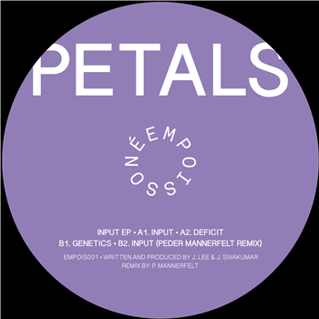 Petals - Input EP - Empoisonné