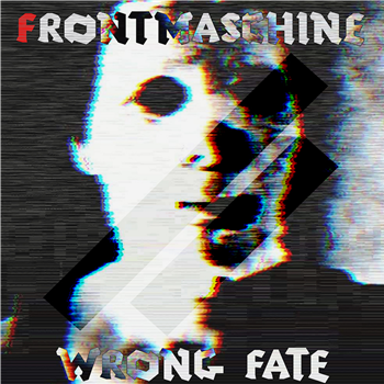 FRONTMASCHINE - WRONG FATE EP (RED VINYL) - Oraculo Records