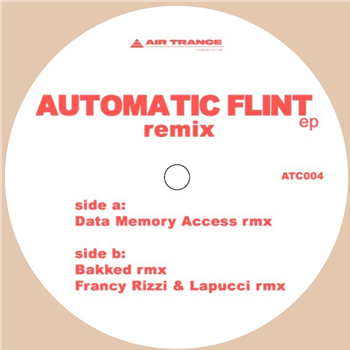 Unknown Artist - Automatic Flint EP: Remixes by Bakked, Data Memory Access and Francy Rizzi & Lapucci - AIR TRANCE COMMUNICATION