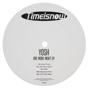 Yosh - One More Time EP - Time Is Now
