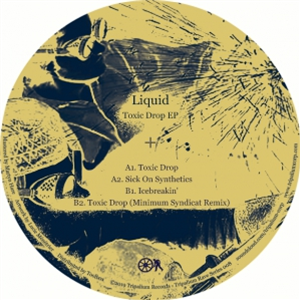 Liquid - Toxic Drop EP - Tripalium Rave Series