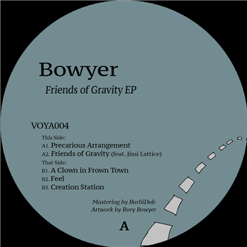 Bowyer - Friends of Gravity EP - Free Voyage