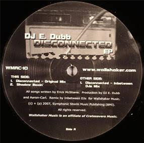 DJ E. Dubb - Disconnected EP - WALLSHAKER MUSIC