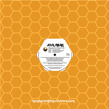 Josh Milan - Shapes & Colors Vol.1 - Honeycomb Music Josh Milan - Shapes & Colors Vol.1 - Honeycomb Music