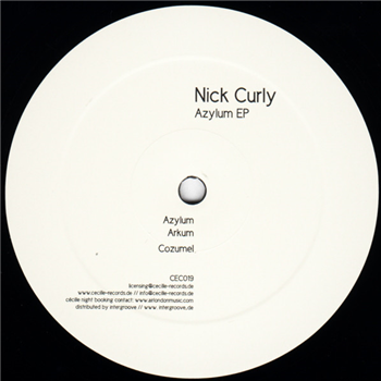 Nick Curly - AZYLUM EP - CECILLE RECORDS