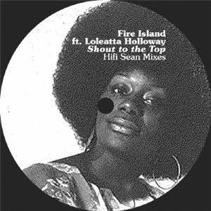 Fire Island feat Loleatta Holloway - Shout To The Top: Hifi Sean Mixes - Plastique Fire Island feat Loleatta Holloway - Shout To The Top: Hifi Sean Mixes - Plastique